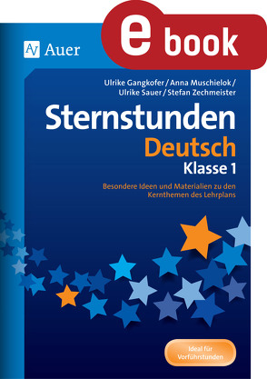 Sternstunden Deutsch – Klasse 1 von Gangkofer,  Ulrike, Muschielok,  Anna, Sauer,  Ulrike