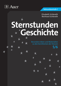 Sternstunden Geschichte 5/6 von Schlereth,  Elisabeth, Schlereth,  Reinhard