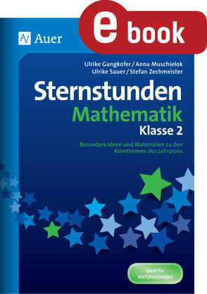 Sternstunden Mathematik – Klasse 2 von Gangkofer,  U., Muschielok,  A., Sauer,  U., Zechmeis,  S.