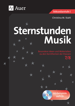 Sternstunden Musik 7-8 von Stahl,  Christina M.