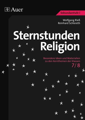 Sternstunden Religion, Klasse 7/8 von Riess,  Wolfgang, Schlereth,  Reinhard