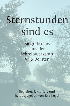 Sternstunden sind es von Heners,  Christa, Kegel,  Uta