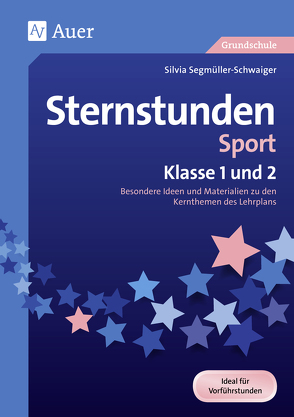 Sternstunden Sport – Klasse 1 und 2 von Segmüller-Schwaiger,  Silvia