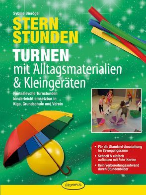 Sternstunden – Turnen mit Alltagsmaterialien & Kleingeräten von Bierögel,  Sybille, Limberger,  Patricia