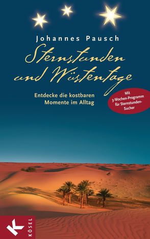 Sternstunden und Wüstentage von Pausch,  Johannes