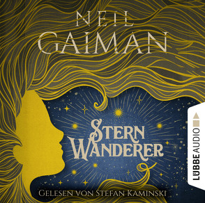 Sternwanderer von Gaiman,  Neil, Kaminski,  Stefan, Strüh,  Christine