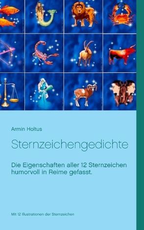 Sternzeichengedichte von Holtus,  Armin