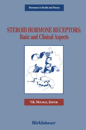 Steroid Hormone Receptors: Basic and Clinical Aspects von Moudgil,  V K