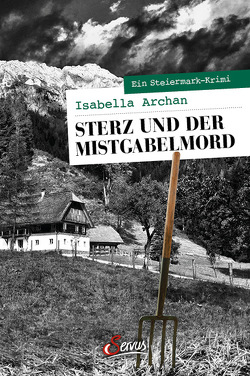 Sterz und der Mistgabelmord von Archan,  Isabella