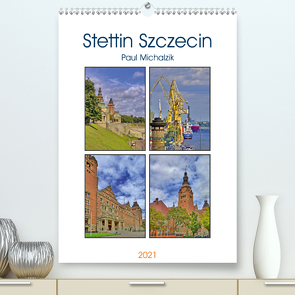 Stettin Szczecin (Premium, hochwertiger DIN A2 Wandkalender 2021, Kunstdruck in Hochglanz) von Michalzik,  Paul