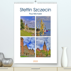 Stettin Szczecin (Premium, hochwertiger DIN A2 Wandkalender 2023, Kunstdruck in Hochglanz) von Michalzik,  Paul