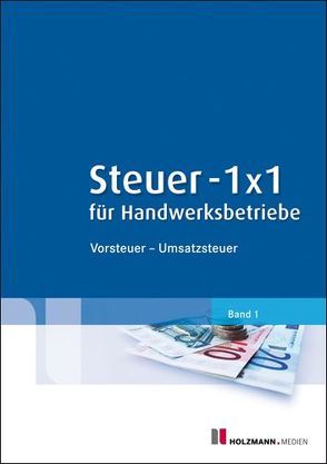 Steuer 1 x 1 für Handwerksbetriebe, 3. Auflage von Köstler,  Bernhard