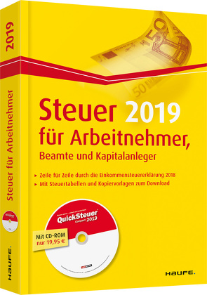 Steuer 2019 für Arbeitnehmer, Beamte und Kapitalanleger – mit CD-ROM von Dittmann,  Willi, Haderer,  Dieter, Happe,  Rüdiger