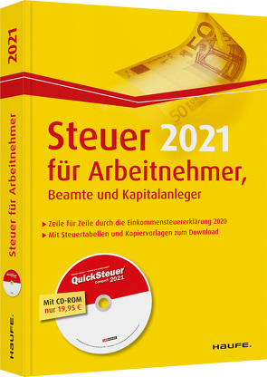 Steuer 2021 für Arbeitnehmer, Beamte und Kapitalanleger – inkl. CD-ROM von Dittmann,  Willi, Haderer,  Dieter, Happe,  Rüdiger