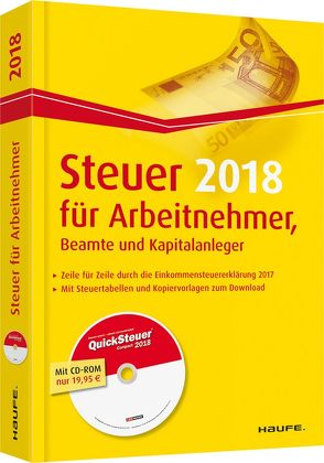 Steuer 2018 für Arbeitnehmer, Beamte und Kapitalanleger – inkl. CD-ROM von Dittmann,  Willi, Haderer,  Dieter, Happe,  Rüdiger