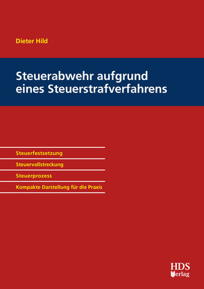 Steuerabwehr aufgrund eines Steuerstrafverfahrens von Hild,  Dieter