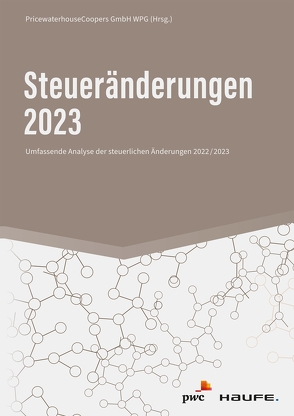 Steueränderungen 2023 von AG,  PwC Autorenteam der PricewaterhouseCoopers