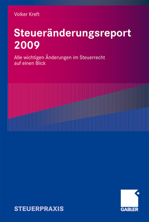 Steueränderungsreport 2009 von Kreft,  Volker