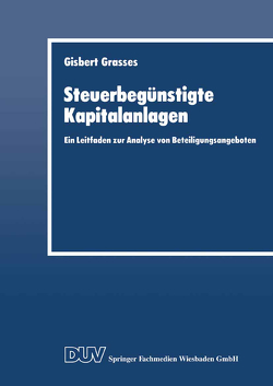 Steuerbegünstigte Kapitalanlagen von Grasses,  Gisbert