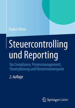 Steuercontrolling und Reporting von Risse,  Robert