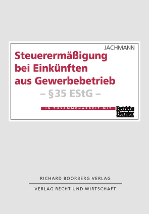 Steuerermäßigung bei Einkünften aus Gewerbebetrieb von Jachmann,  Monika