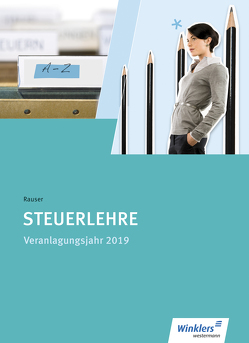 Steuerfachangestellte / Steuerlehre von Biela,  Sven, Rauser,  Heinrich