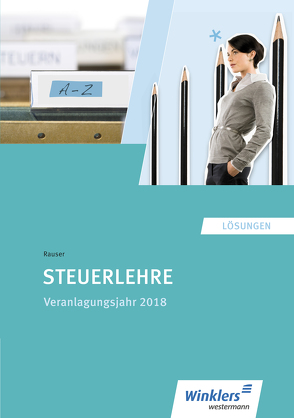 Steuerfachangestellte / Steuerlehre von Biela,  Sven, Rauser,  Heinrich