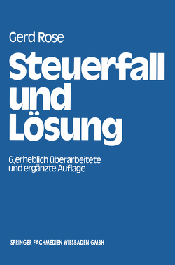 Steuerfall und Lösung von Rose,  Gerd