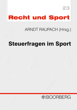 Steuerfragen im Sport von Pudell,  Heinz, Raupach,  Arndt, Wochinger,  Peter