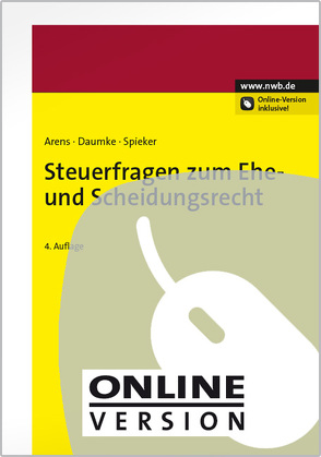 Steuerfragen zum Ehe- und Scheidungsrecht von Arens,  Wolfgang, Daumke,  Michael, Pelke,  Christian, Schröder,  Ulrich, Spieker,  Ulrich