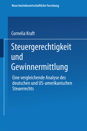 Steuergerechtigkeit und Gewinnermittlung von Kraft,  Cornelia