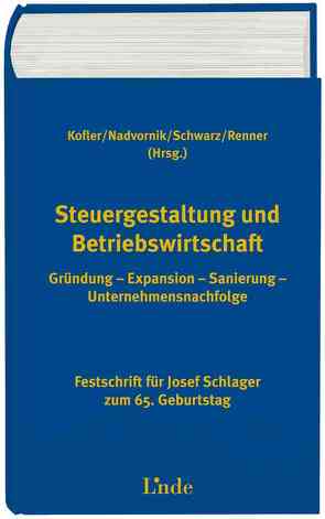 Steuergestaltung und Betriebswirtschaft von Kofler,  Herbert, Nadvornik,  Wolfgang, Renner,  Bernhard, Schwarz,  Reinhard