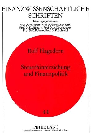 Steuerhinterziehung und Finanzpolitik von Hagedorn,  Rolf