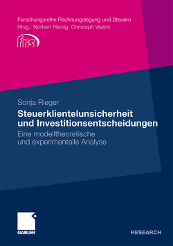 Steuerklientelunsicherheit und Investitionsentscheidungen von Rieger,  Sonja