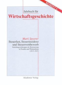 Steuerlast, Steuerinzidenz und Steuerwettbewerb von Spoerer,  Mark