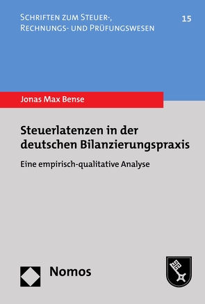 Steuerlatenzen in der deutschen Bilanzierungspraxis von Bense,  Jonas Max