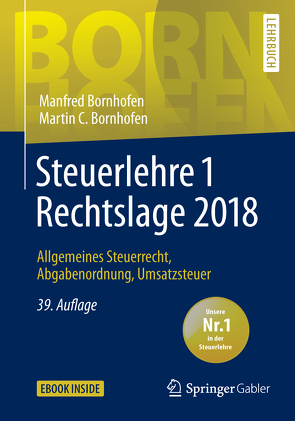 Steuerlehre 1 Rechtslage 2018 von Bornhofen,  Manfred, Bornhofen,  Martin C., Meyer,  Simone, Nickenig,  Karin