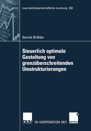 Steuerlich optimale Gestaltung von grenzüberschreitenden Umstrukturierungen von Brähler,  Gernot