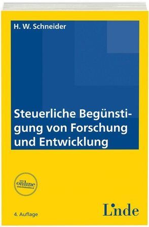 Steuerliche Begünstigung von Forschung und Entwicklung von Schneider,  Herwig