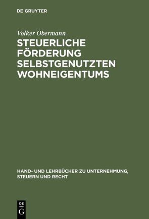 Steuerliche Förderung selbstgenutzten Wohneigentums von Obermann,  Volker