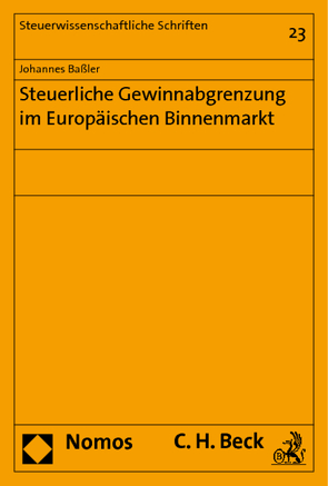 Steuerliche Gewinnabgrenzung im Europäischen Binnenmarkt von Baßler,  Johannes