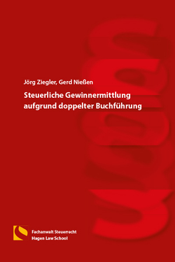 Steuerliche Gewinnermittlung aufgrund doppelter Buchführung von Nießen,  Gerd, Ziegler,  Jörg