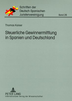 Steuerliche Gewinnermittlung in Spanien und Deutschland von Kaiser,  Thomas