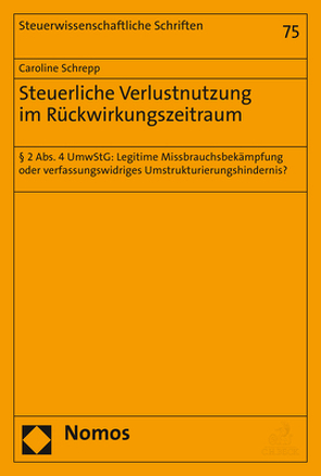 Steuerliche Verlustnutzung im Rückwirkungszeitraum von Schrepp,  Caroline