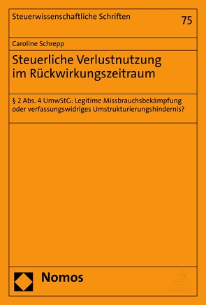 Steuerliche Verlustnutzung im Rückwirkungszeitraum von Schrepp,  Caroline