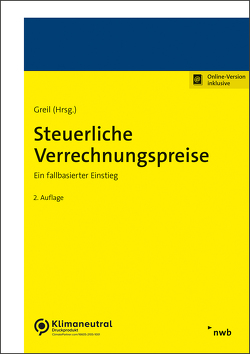 Steuerliche Verrechnungspreise von Becker,  Katharina, Dürrbeck,  Kerstin, Greil,  Eva, Greil,  Stefan, Kaluza,  Eleonore, Loose,  Felix, Maier,  Julian, Rasch,  Stephan, Roeder,  Achim, Schulz,  Sebastian, Schwarz,  Christian, Stein,  Stefan, Wargowske,  Lars