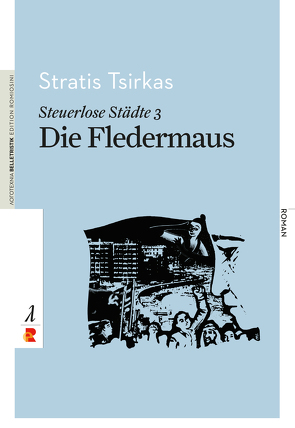 Steuerlose Städte: Die Fledermaus von Blümlein,  Gerhard, Kosmas,  Kostas, Prokopaki,  Chrysa, Tsirkas,  Stratis