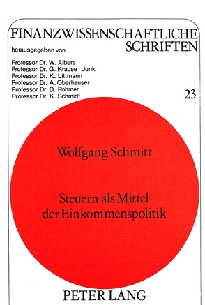 Steuern als Mittel der Einkommenspolitik von Schmitt,  Wolfgang