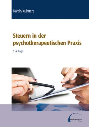 Steuern in der psychotherapeutischen Praxis von Karch,  Thomas, Kuhnert,  Frank