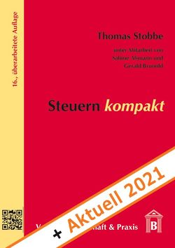 Steuern kompakt + Aktuell 2021. von Assmann,  Sabine, Brunold,  Gerald, Stobbe,  Thomas